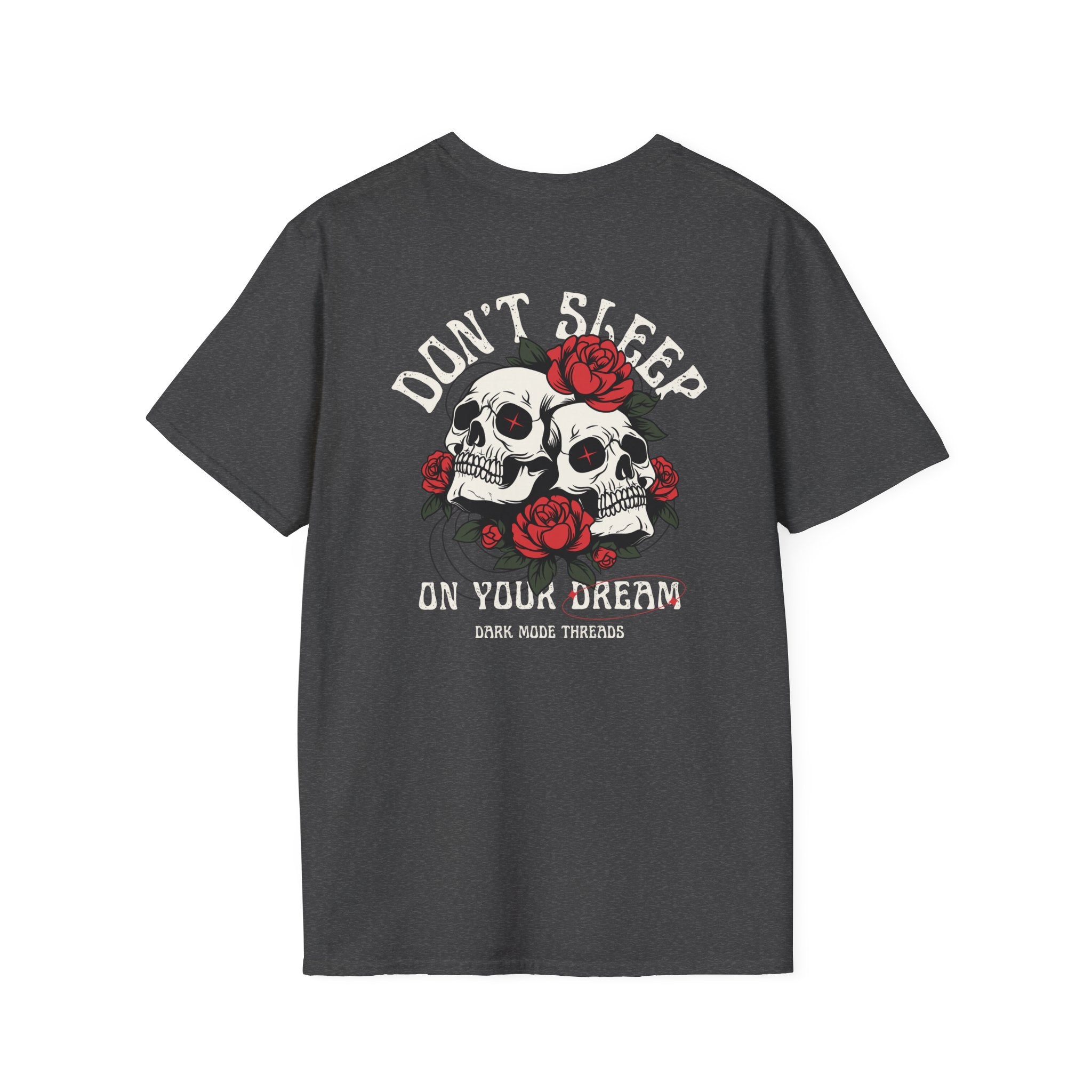 Don't Sleep On Your Dream Skull Rose T-Shirt