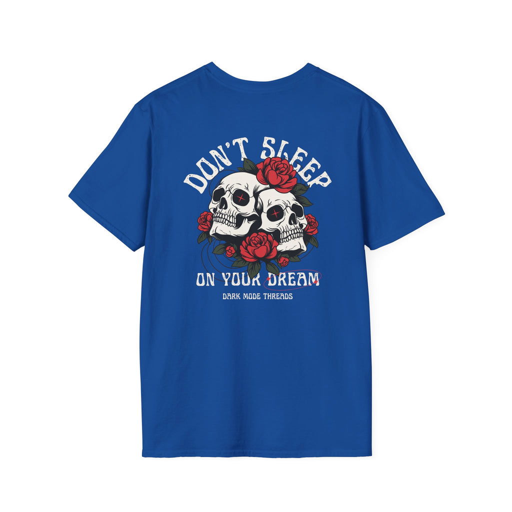 Don't Sleep On Your Dream Skull Rose T-Shirt