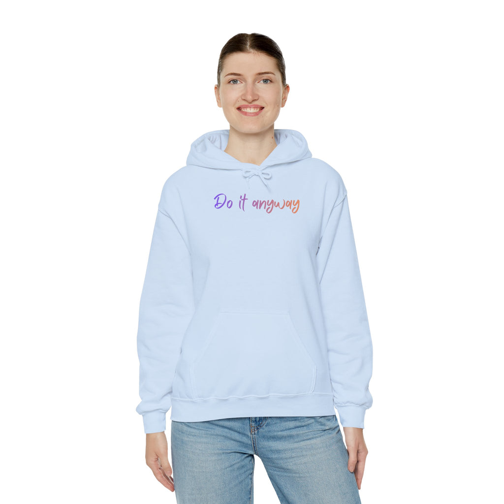 Do It Anyway Hoodie — Inspirational Pastel Script Motivational Hooded Sweatshirt