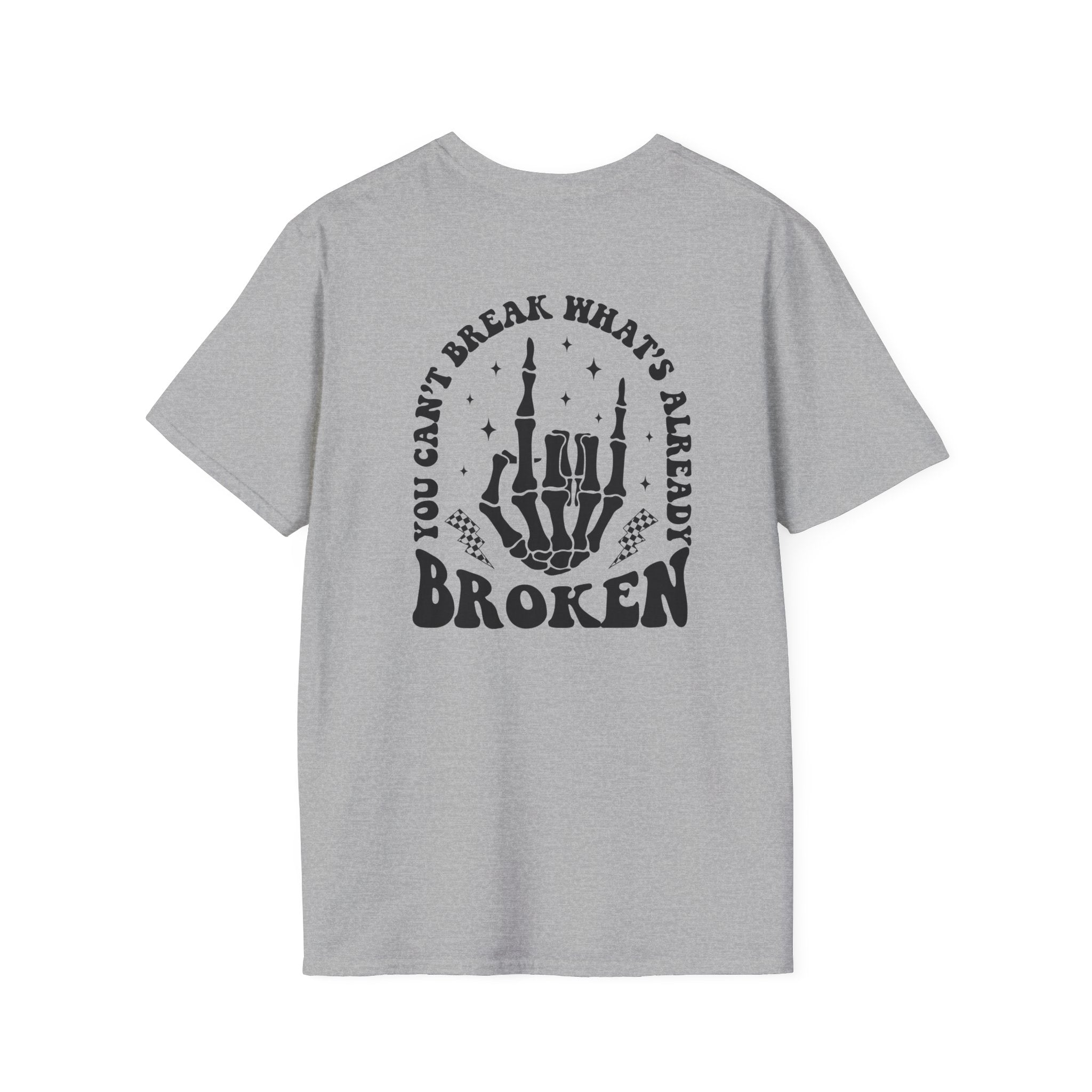 Broken Skeleton Hand T-Shirt — "You Can't Break What's Already Broken" Gothic Tee