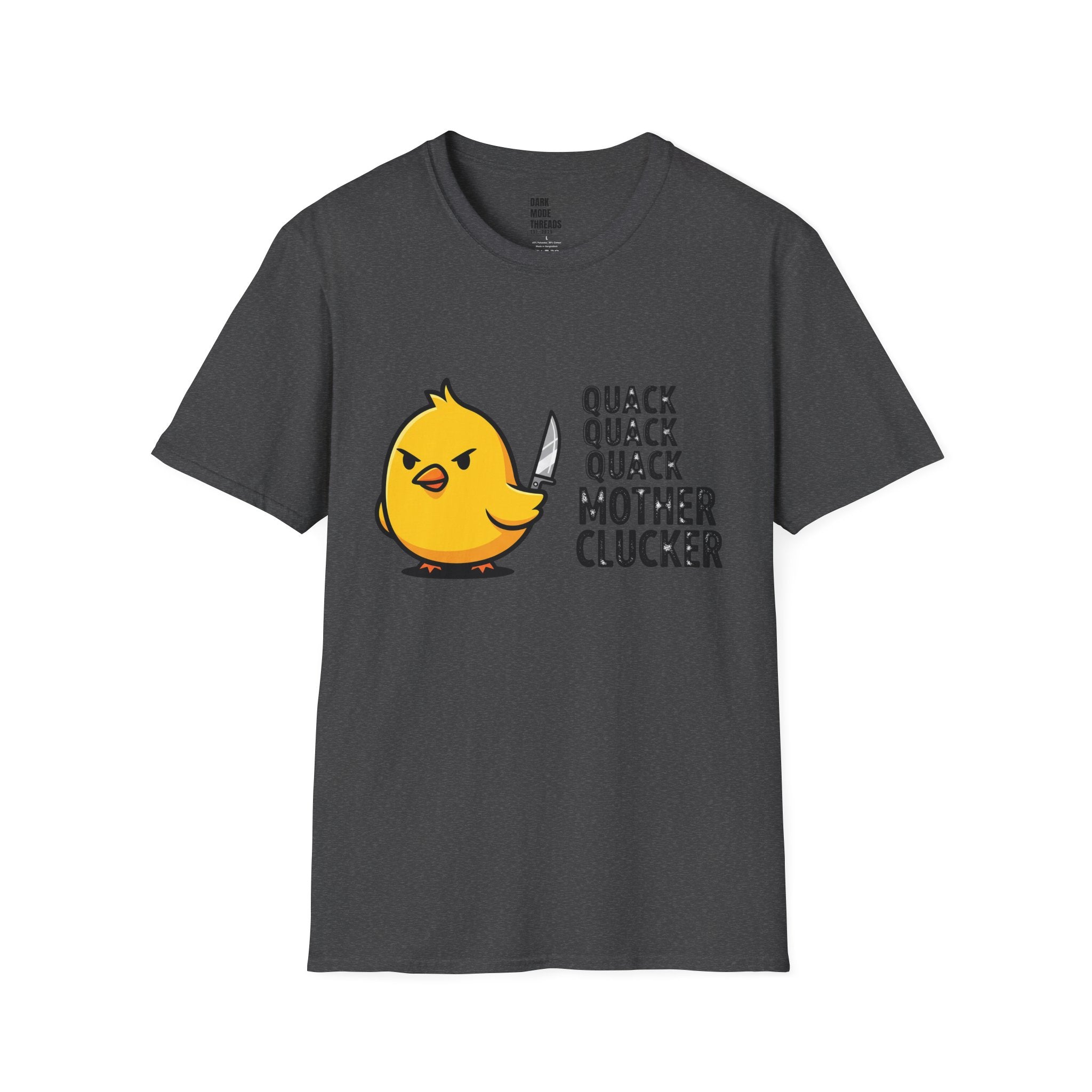 Funny Chick T-Shirt — "Quack Quack Quack Mother Clucker" Novelty Tee