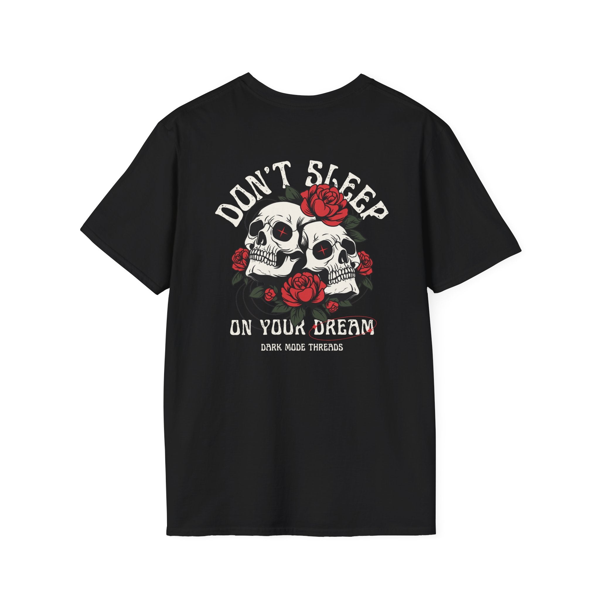 Don't Sleep On Your Dream Skull Rose T-Shirt