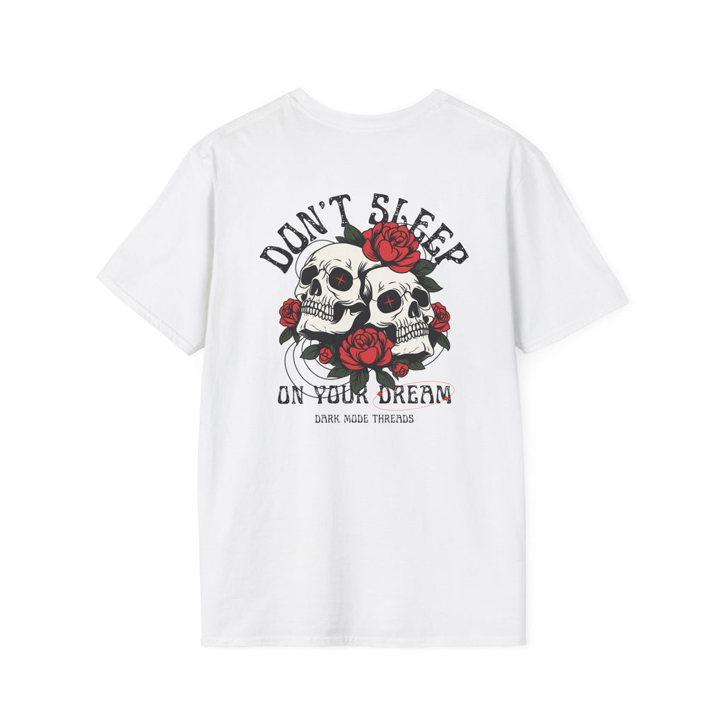 Don't Sleep On Your Dream Skull Rose T-Shirt