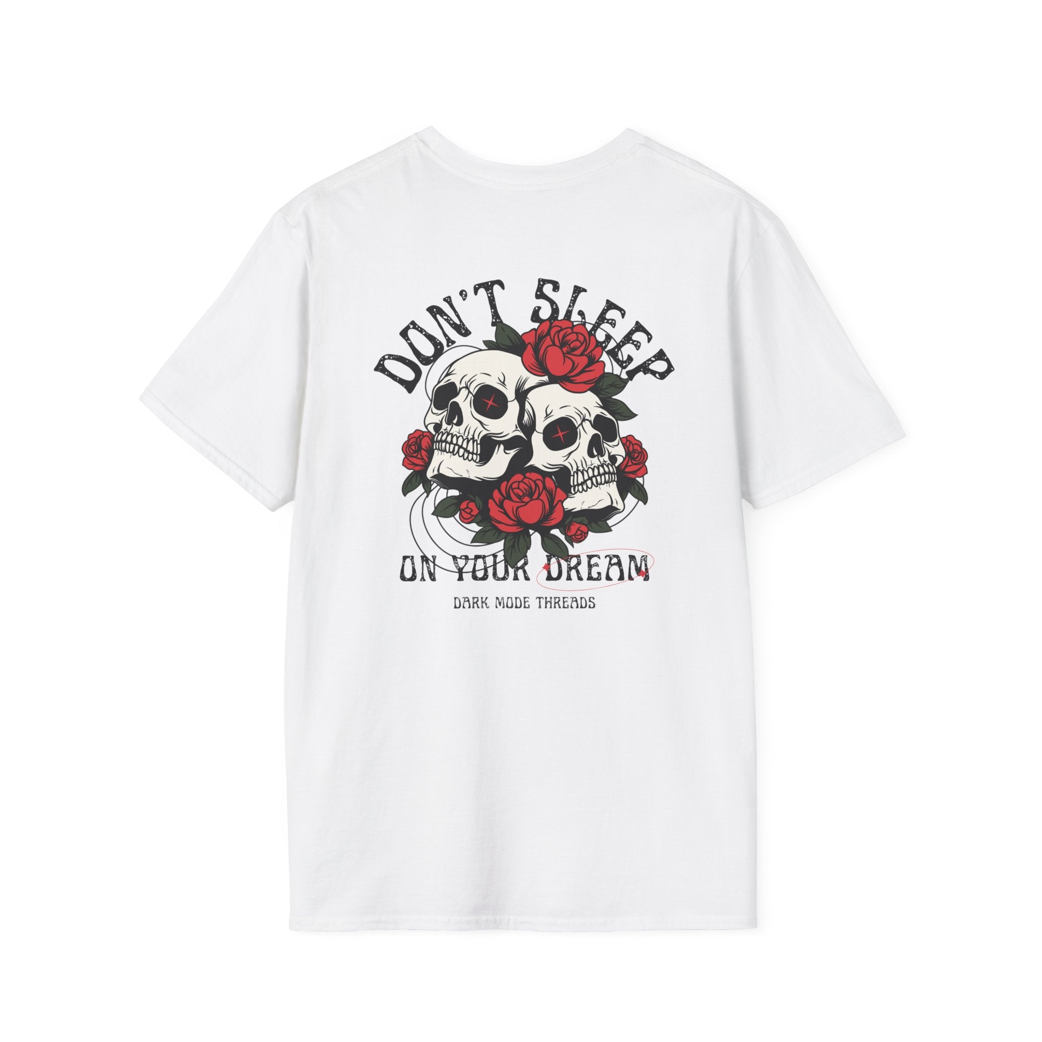 Don't Sleep On Your Dream Skull Rose T-Shirt
