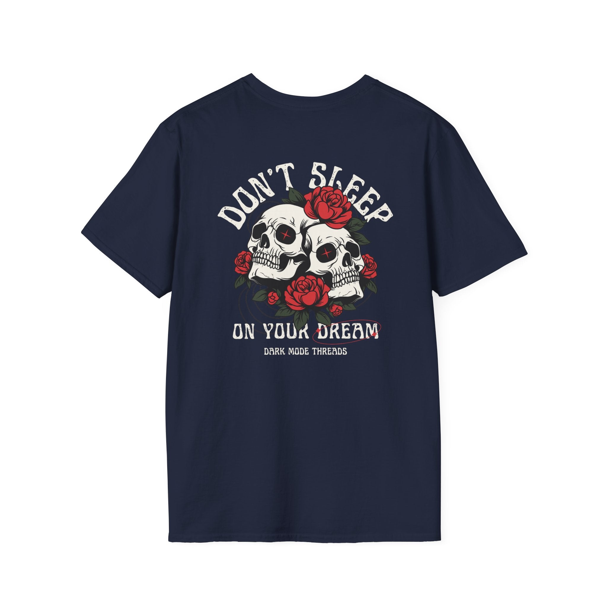 Don't Sleep On Your Dream Skull Rose T-Shirt
